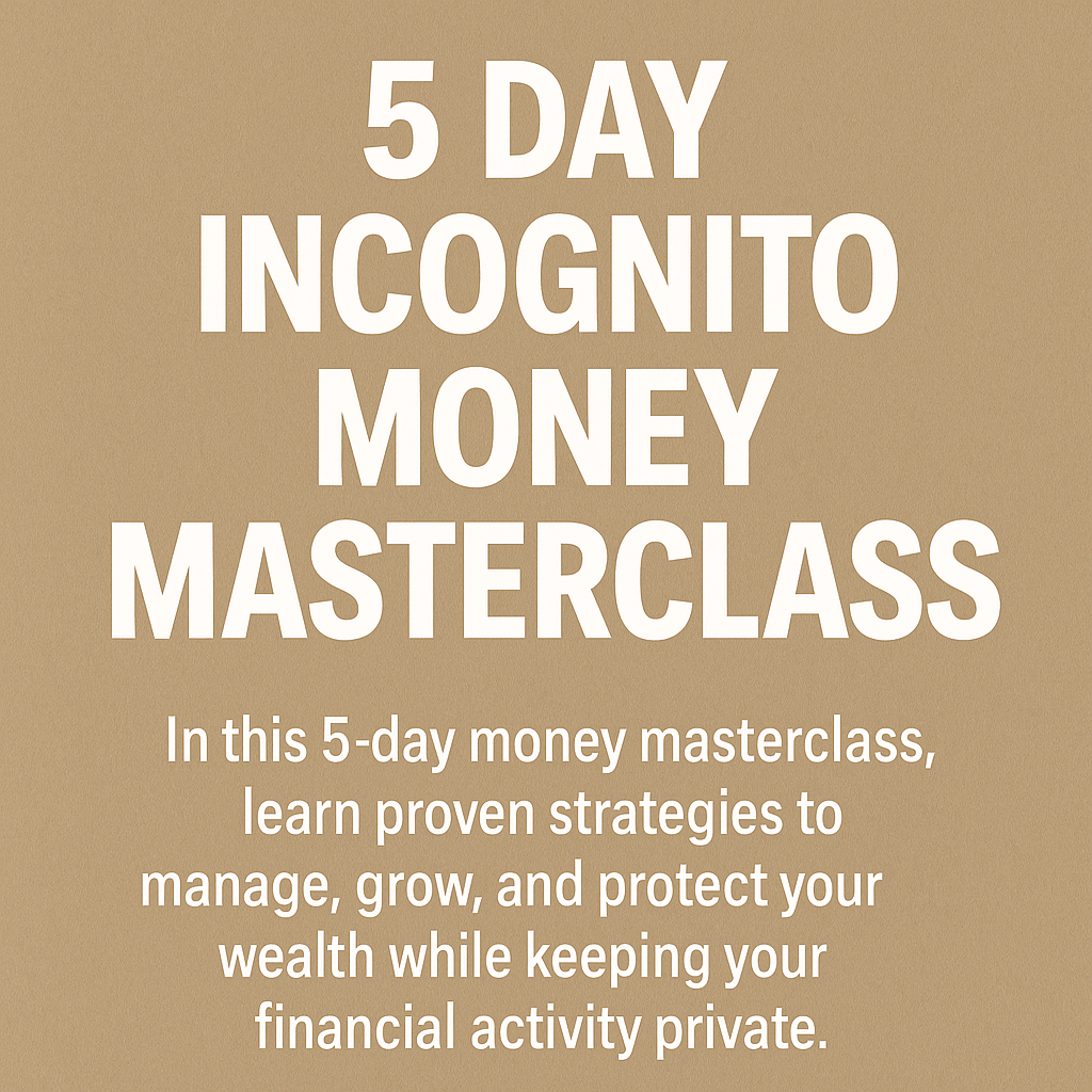 5 Day Incognito Money Master Class